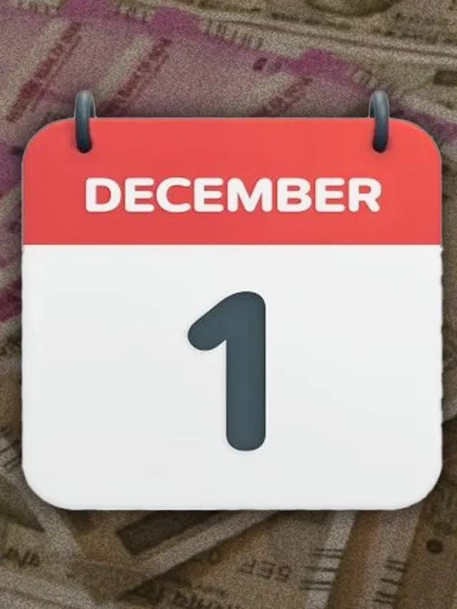 1 दिसंबर से शुरू होने वाले 13 बदलावों के लिए तैयार हो जाइए। इसका सीधा असर आपकी जेब पर